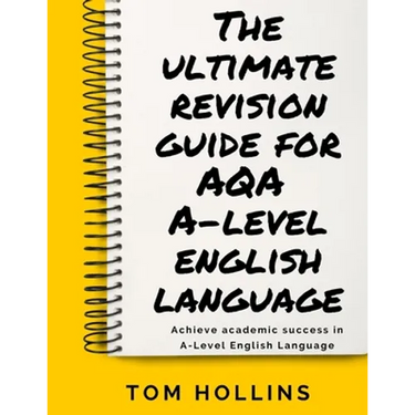 The Ultimate Revision Guide for AQA A-Level English Language