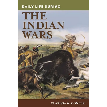 Daily Life During the Indian Wars