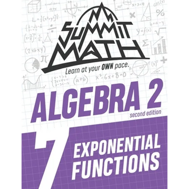 Summit Math Algebra 2 Book 7: Exponential Functions