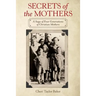 Secrets of the Mothers: A Saga of Four Generations of Christian Mothers