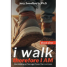 i walk therefore I AM