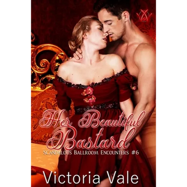 Her Beautiful Bastard: A Regency Erotic Romance