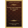 The Sinai And Comparative New Testament (1881)