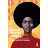 Black Power Music!: Protest Songs, Message Music, and the Black Power Movement