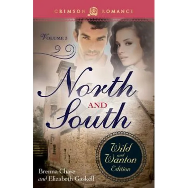 North and South: The Wild and Wanton Edition, Volume 3