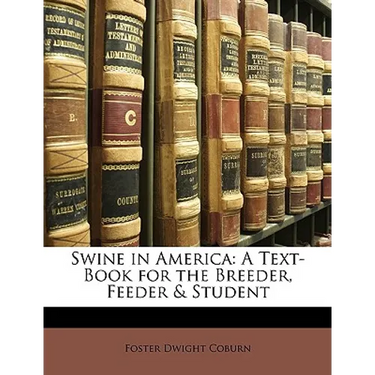 Swine in America: A Text-Book for the Breeder, Feeder & Student