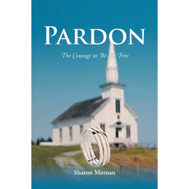Pardon: The Courage to Be Set Free