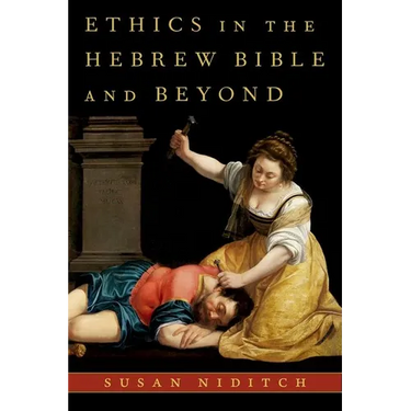 Ethics in the Hebrew Bible and Beyond