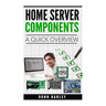 Home Server Components - A Quick Overview
