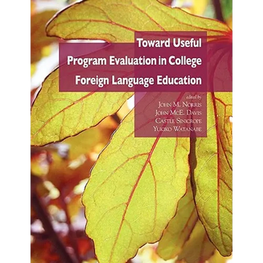 Toward Useful Program Evaluation in College Foreign Language Education