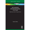 Rethinking Organizational Culture: Redeeming Culture Through Stories