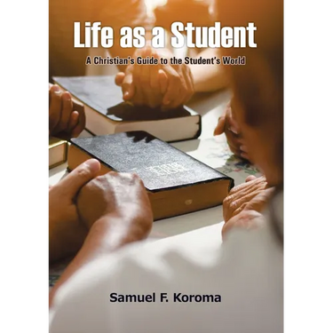 Life as a Student: A Christian's Guide to the Student's World