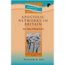 Apostolic Networks in Britain: New Ways of Being Church