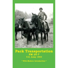 Pack Transportation FM 25-7 U.S. Army 1944: With Modern Introduction