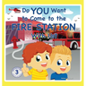 Do You Want to Come to the Fire Station With Us?
