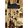 Historic Lighthouses of the Florida Keys