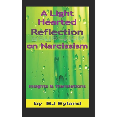 A Light-Hearted Reflection on Narcissism: Insights and Translations