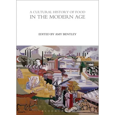A Cultural History of Food in the Modern Age