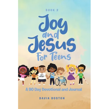 Joy and Jesus For Teens: A 90 Day Devotional and Journal