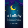 A Lullaby: Reflections for Caregivers of Breastfeeding Families