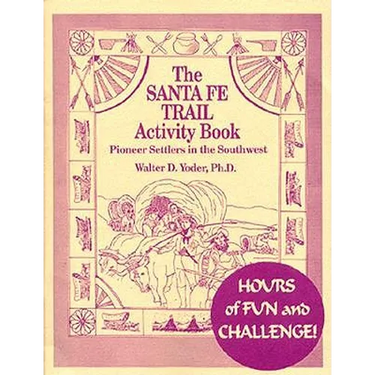 The Santa Fe Trail Activity Book
