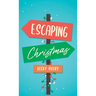 Escaping Christmas