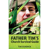 Father Tim's Church Survival Guide