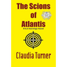 The Scions of Atlantis: A Kat Hastings Novel