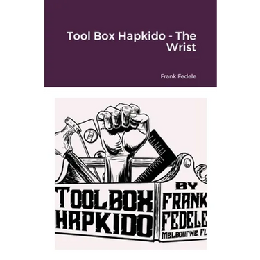 Tool Box Hapkido - The Wrist