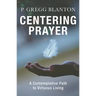 Centering Prayer: A Contemplative Path to Virtuous Living