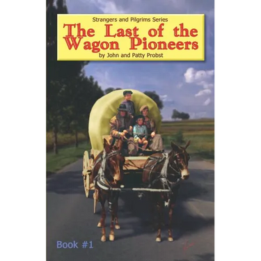 The Last of the Wagon Pioneers
