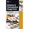 Dictionary of Pharmaceutical Dosage Forms