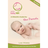 New Baby 101 - A Midwife's Guide for New Parents: Third Edition
