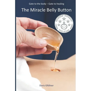 The Miracle Belly Button: Gate to the body - gate to healing