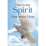 Pen in the Spirit One More Time