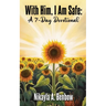 With Him, I Am Safe: A 7 Day Devotional