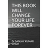 This Book Will Change Your Life Forever