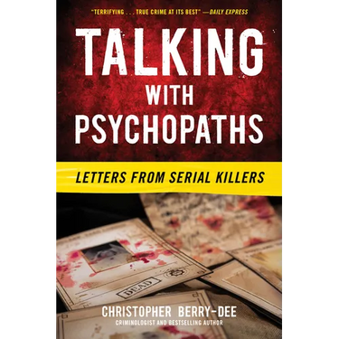 Talking with Psychopaths: Letters from Serial Killers