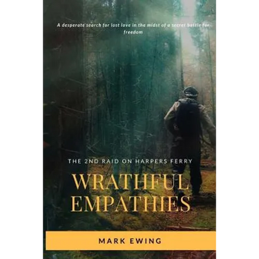 Wrathful Empathies: The Second Raid on Harpers Ferry