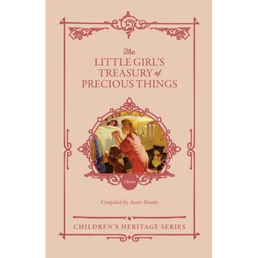 The Little Girl's Treasury of Precious Things