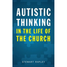 Autistic Thinking in the Life of the Church