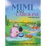 Mimi and Caroline