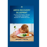 ARFID Recovery Blueprint: Practical Strategies, Therapy Techniques, and Support Systems for ARFID Recovery