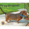 My Pal Stroganoff: A Doxie's Tail
