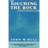Touching the Rock: An Experience of Blindness