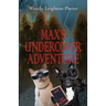 Max's Undercover Adventure