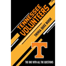 Tennessee Volunteers Trivia Quiz Book: The One With All The Questions