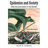 Epidemics and Society: From the Black Death to the Present