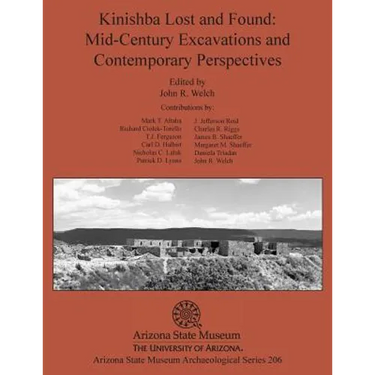 Kinishba Lost and Found: Mid-Century Excavations and Contemporary Perspectives