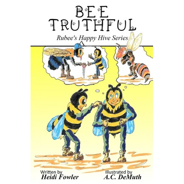 Bee Truthful: Rubee's Happy Hive Series, Book 3